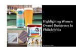 Highlighting Women Owned Businesses in Philadelphia